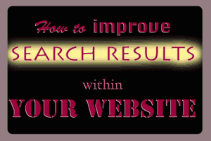 How to Improve Search Results Within Your Website